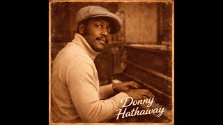 1970s Deep Soul [Unreleased Gems] – Honoring Donny Hathaway: Soft Strength \u0026 Spirit
