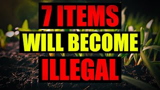 7 Essential Preparedness Items to Get Before They're ILLEGAL