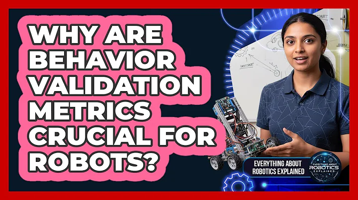 Why Are Behavior Validation Metrics Crucial For Robots?
