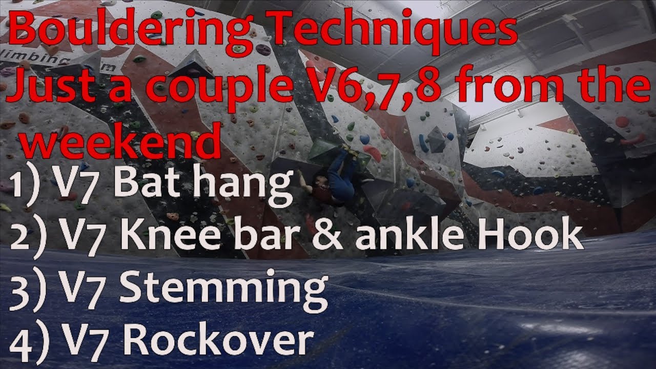 Bouldering Techniques v6 v7 v8 Bat Hang, kneebar and more YouTube
