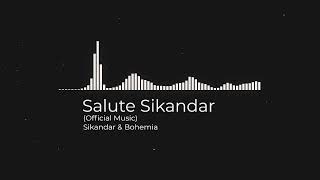 Salute Sikandar latest song 2025                                  Sikandar  &  Bohemia