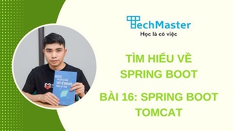 Tìm hiểu về spring boot - Bài 16: Spring boot tomcat