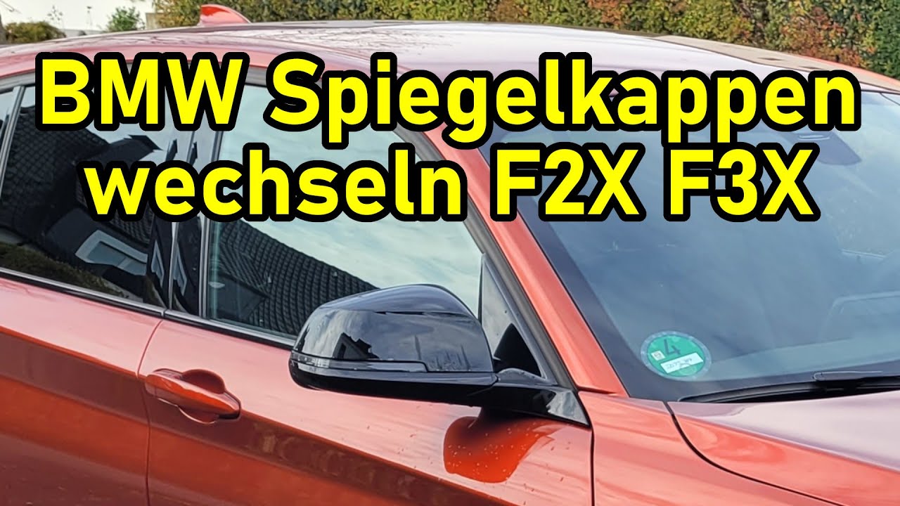 BMW Spiegelkappen wechseln M140i F20 F21 F22 F30 F31 F32 F33 F34 F36 X1  inkl. Fail 