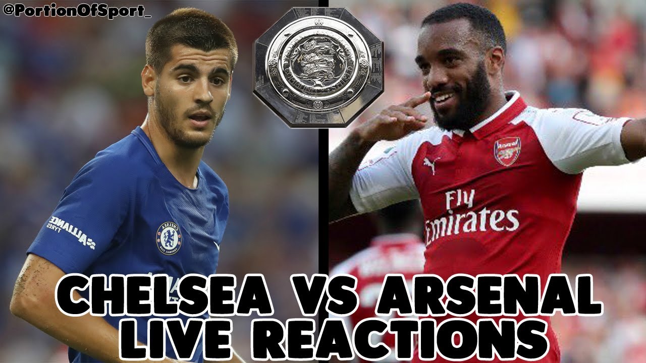 CHELSEA VS ARSENAL COMMUNITY SHIELD LIVE REACTIONS!!!!