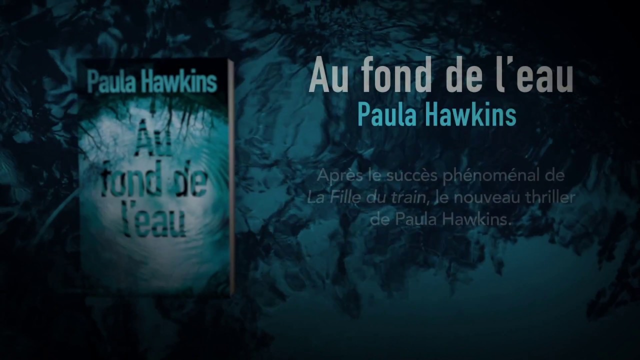 Au Fond De L Eau Paula Hawkins Youtube