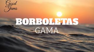 Gama - BORBOLETAS ( 1 Hora LOOP)