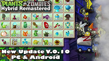 PvZ Hybrid Remastered v0.10 New Update FOG | PC & Android | Link & Gameplay level 4-1 to 4-10