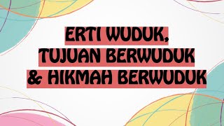 Wuduk Erti Wuduk, Tujuan Berwuduk & Hikmah Berwuduk Ibadah Tahun 1 Video 11