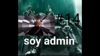 Soy Admin Y Super Agente / Momos y Memes #14