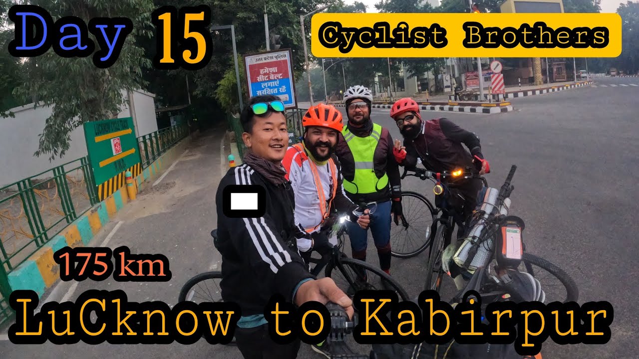 Lucknow to Kabirpur | Solo Cycling Day 15 | Expressway da chara henge twe | Delhi Ywdore