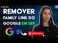 Como REMOVER FAMILY LINK da CONTA do meu FILHO em 32 S