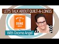 🧵🌸 LET'S TALK ABOUT QUILT-A-LONGS with Gnome Angel - Karen's Quilt Circle