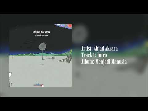 Abjad Aksara - Album Menjadi Manusia - Intro (Official Audio)