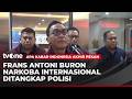Buronan Narkoba Internasional Frans Antoni Ditangkap di Malaysia | AKAP tvOne