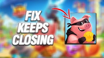 How To Fix Coin Master Keeps Closing | Final Solution