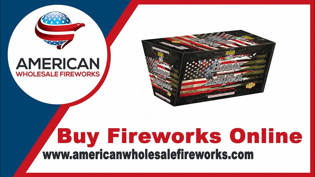 Honor and Respect - World Class … Available at American Wholesale Fireworks!
