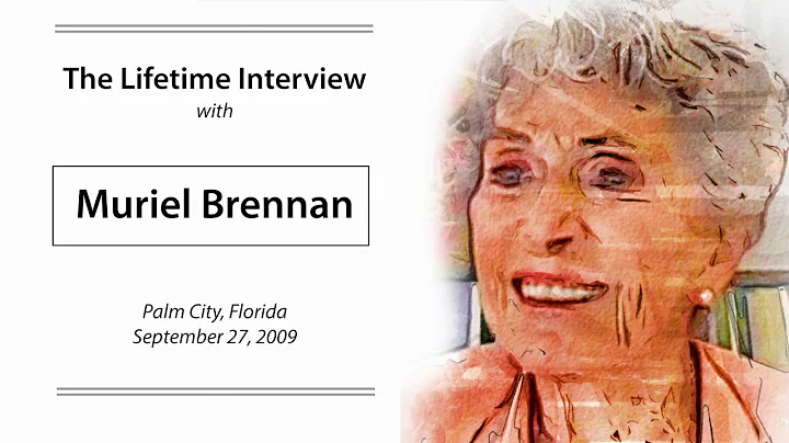 Muriel Brennan Lifetime Interview