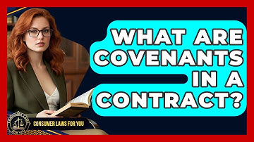 What Are Covenants In A Contract? - Consumer Laws For You