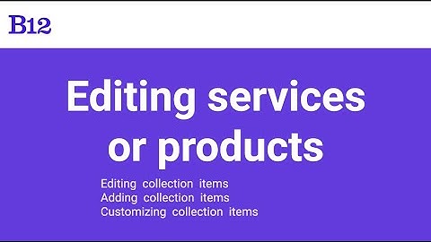 Managing Services or Products on Your B12 Website | Step-by-step tutorial