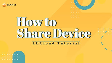 LDCloud | How to Share Device
