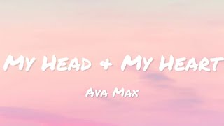 Ava Max - My Head & My Heart (lyrics)