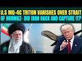 U.S Iran War: Iran SHOOTS DOWN U.S’ $220 Mn Drone? Trump’s MQ-4C Triton Disappears at 33,000 Feet
