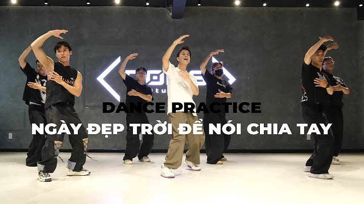 Ngày đẹp trời để nói chia tay - Lou Hoàng (Dance Practice) - Minh Din Choreography - S.LAY CREW