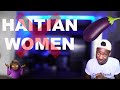 Haitian women? No Thank you