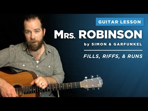 guitar-lesson-for-"mrs.-robinson"-(2-of-2)-by-simon-&-garfunkel:-fills,-riffs,-and-runs