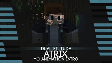 Atrix ✘ Minecraft Animation Intro ✘ RevexArtist ft. Tude