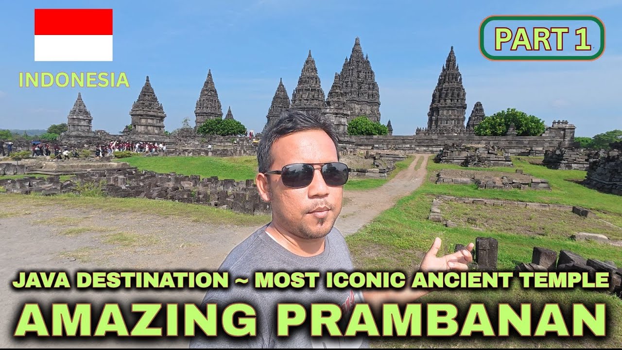 Java Destination: Inside Prambanan – Java’s Most Iconic Ancient Temple