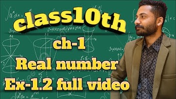 Class 10 Maths Chapter 1: Real Numbers | Exercise 1.2 | NCERT Solutions Explained