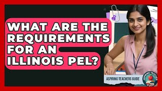 Details What Are The Requirements For An Illinois PEL - Aspiring Teacher Guide Guide