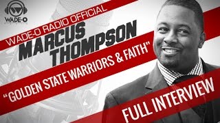 Marcus Thompson “Golden State Warriors & Faith” Full Interview