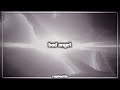 Bad Angel Slowed Reverb Anyma X Lisa 