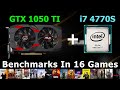 i7 4770S + GTX 1050 TI - Test In 16 Games