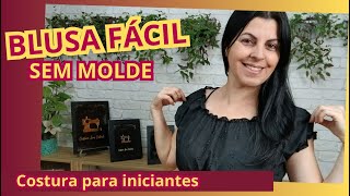 Blusa fácil para iniciantes - SEM MOLDE