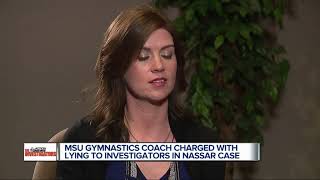 Former MSU Gymnastics coach charged with lying to investigators about Nassar Net Worth