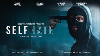 SELF HATE  Short Film (Official Release)