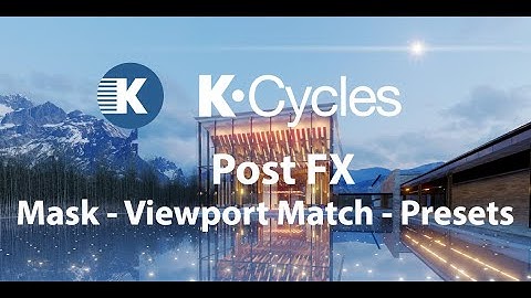 K-Cycles - Post FX  Mask, Viewport Match and Presets
