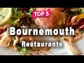 Top 5 Restaurants to Visit in Bournemouth | England - English