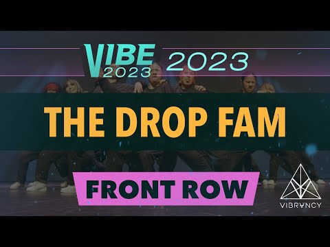 The Drop Fam | VIBE 2023 [@Vibrvncy Front Row 4K]