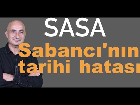 Sasa: Sabancı'nın tarihi hatası