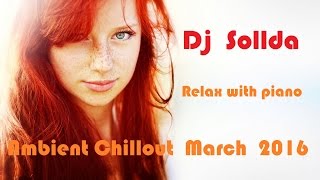 Ambient Chillout Relax Music March 2016