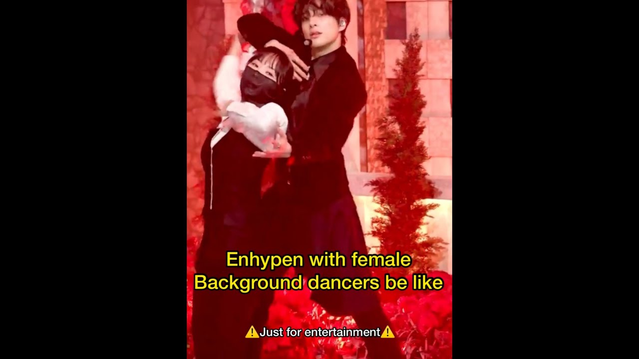 Enhypen with background dancers be like