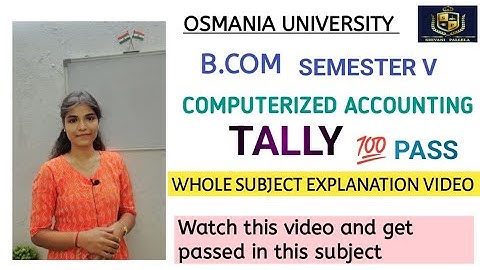 || TALLY || COMPUTERIZED ACCOUNTING || SEM 5 || EXPLANATION VIDEO 💯 PASS|| @shivanipallela