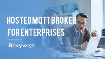 Hosted MQTT Broker for Solution Providers - Bevywise