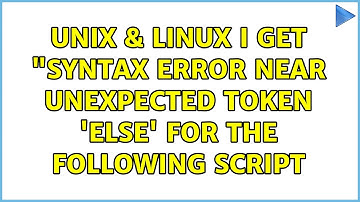 Unix & Linux: I get "syntax error near unexpected token 