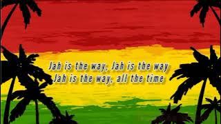 ISRAEL VIBRATION-_-JAH IS THE WAY LYRICS