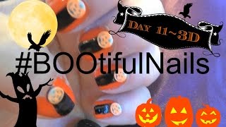 BOOtifulNails~Day 11~3D